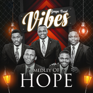 Medley of Hope: Eye Otela / Ndi Komola / Ekhaya / Ukholo Lwami / Cristo Minha Justiça