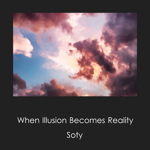 When Illusion Becomes Reality (Original Mix)