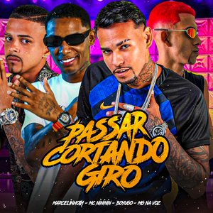 Passar Cortando Giro (feat. Mc Mininin)