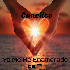 Yo Me He Enamorado De Ti