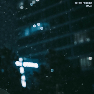 Before I'm alone (sped up)