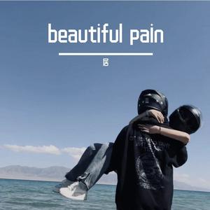 beautiful pain