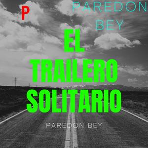El Trailero Solitario