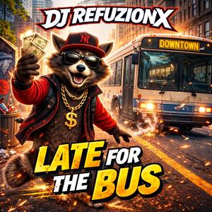 LATE FOR THE BUS