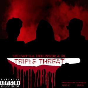 Triple Threat (feat. Ded Inside & #UK)