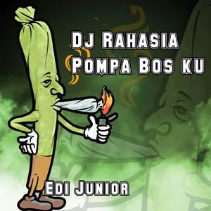 DJ Rahasia Pompa Bos ku