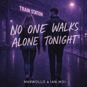NO ONE WALKS ALONE TONIGHT