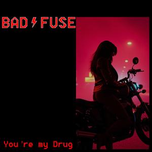 You're My Drug