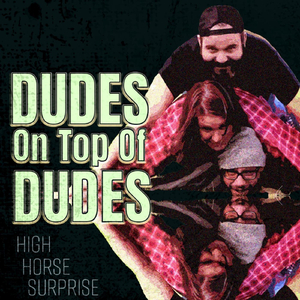 Dudes on Top of Dudes