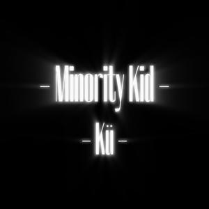 Minority Kid