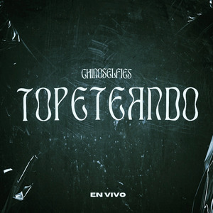 Topeteando (En Vivo)