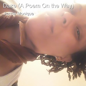 Daze (A Poem on the Way)