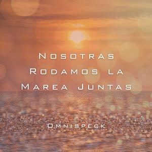 Nosotras Rodamos la Marea Juntas