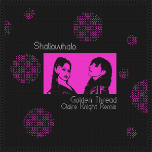 Golden Thread (Claire Knight Remix)