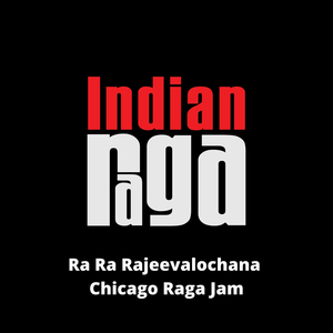 Ra Ra Rajeevalochana - Mohanam - Adi Tala (Chicago Raga Jam)