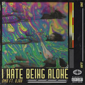 I Hate Being Alone