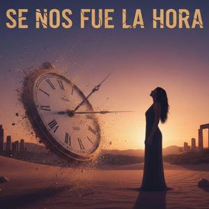 Se nos Fue la Hora
