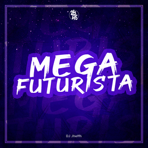 Mega Futurista