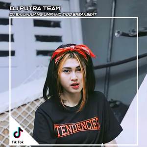 Dj Bajunjuang Umpamo Tido BreakBeat