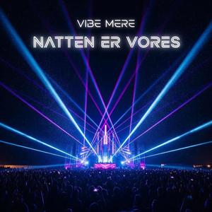 Natten Er Vores