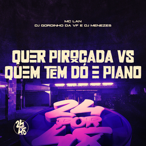 Quer Pirocada VS Quem Tem Dó e Piano