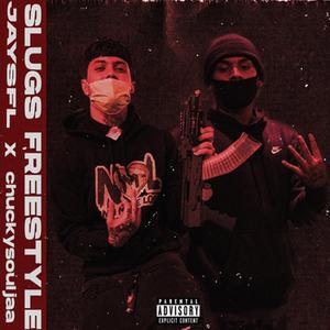 SLUGS (Freestyle) [feat. Chuckysouljaa]