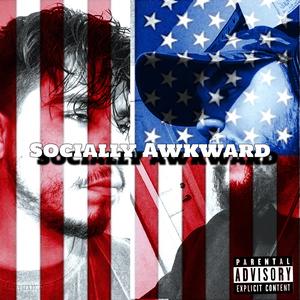 Socially Awkward (feat. Cochino X)