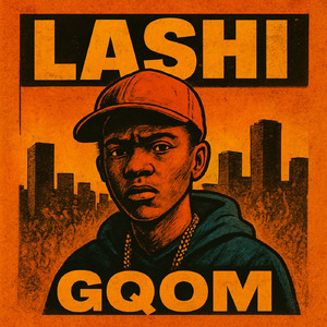 Lashi Gqom