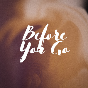 Before You Go