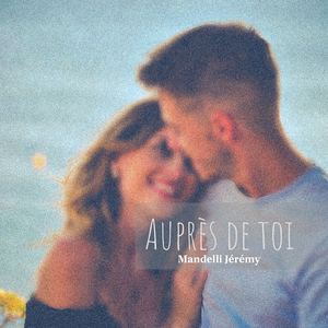 Auprès de toi