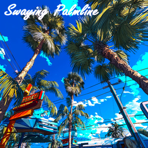 Swaying Palmline