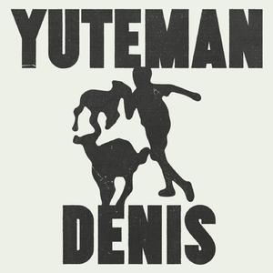 Yuteman Denis