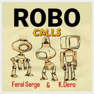 Robocalls (feat. K.Dero)