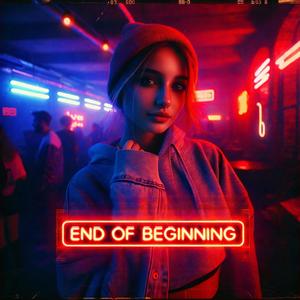 END OF BEGINNING (TECHNO REMIX)