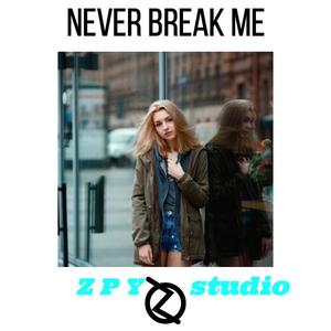 Never Break Me