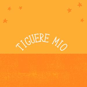 Tiguere Mio
