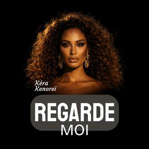 REGARDE MOI
