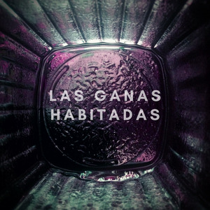 Las Ganas Habitadas
