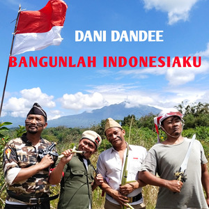 Bangunlah Indonesiaku