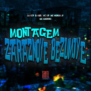 Montagem Zaraznoye Bezumiye