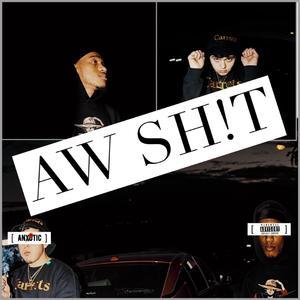 Aw Sh!t (feat. DavidTheScholar)