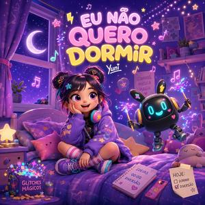 Eu Não Quero Dormir
