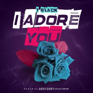 I Adore You