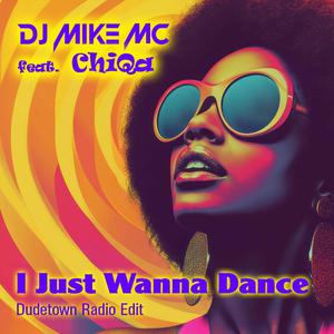 I Just Wanna Dance (feat. ChiQA) (Radio Edit)