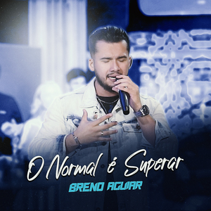 O Normal É Superar (Ao Vivo)