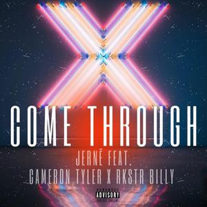 Come Through (feat. Cameron Tyler & Rkstr Billy)