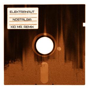 Nostalgia (Kid Mr Remix) (Kid Mr Remix)