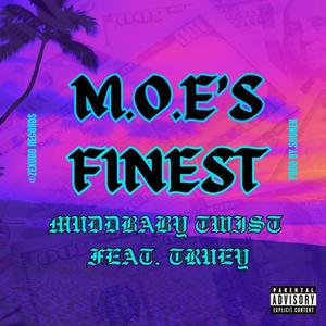 M.O.E's Finest (feat. Official Muddbaby Twist)