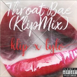 Throat Bae (feat. LYlo)