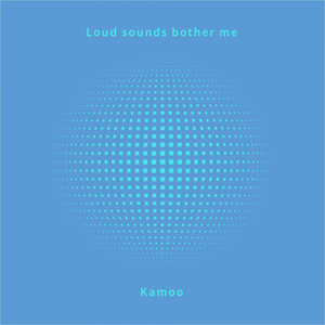 Loud sounds bother me